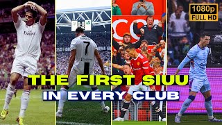 RONALDO FIRST SIUU IN EVERY CLUB