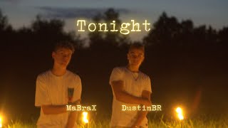 Tonight - DustinBR x MaBraX (Official Musicvideo)