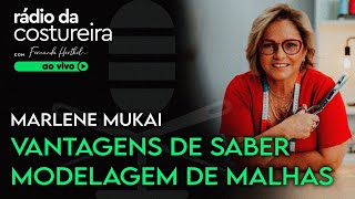 📻 Rádio da Costureira #128 - As vantagens de saber modelagem de malha - com Marlene Mukai