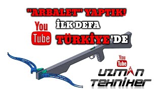 Arbalet Yapımı, Crossbow (Youtube Türkiye'de) Bir İlk!