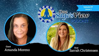 Moon and Uranus and Ancestral Healing with Amanda Moreno on Ep.10 of the One Sage's View Podcast