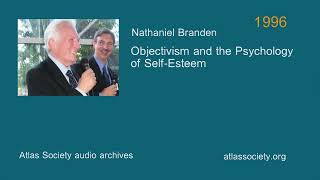 Nathaniel Branden sobre "El objetivismo y la psicología de la autoestima"