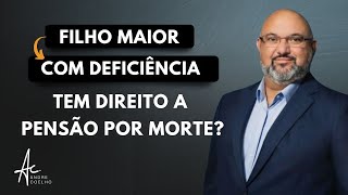 PCD MAIOR DE IDADE TEM DIREITO À PENSÃO POR MORTE DOS PAIS? #inss #pcd