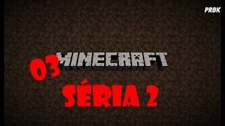 Minecraft S2 Ep.3/2/