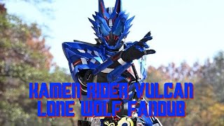 Kamen Rider Vulcan Lone Wolf Fandub