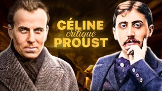 Pourquoi Céline détestait Proust ?