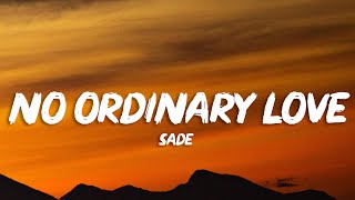 Sade - No Ordinary Love (Lyrics)