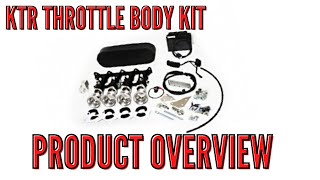 KTR SPORT THROTTLE BODY KIT OVERVIEW