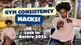 Realistic Ways to Stay Consistent With The Gym | Locking In Before 2025