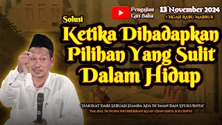 Ketika Dihadapkan Pilihan Yang Sulit Dalam Hidup | Gus Baha Terbaru