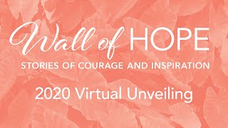 Wall of Hope 2020 Virtual Unveiling