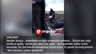 3 gündür acıq yemək yox yağışın altına atıb getdilər Ermənistandan  şok görüntülər