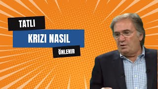 Tatlı Krizi Nasıl Önlenir