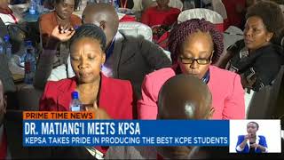 CS EDUCATION DR  FRED MATIANG'I MEETS KPSA