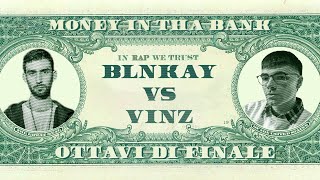 MONEY IN THA BANK - Blnkay vs Vinz - Ottavi di Finale