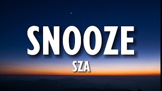 SZA - Snooze (Lyrics)