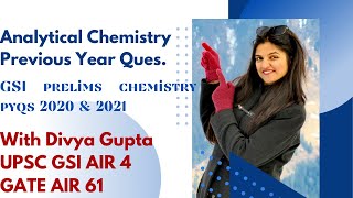 Analytical Chemistry | Previous year questions | Geochemist Prelims | 2020 & 2021 | UPSC GSI