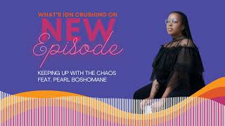 What's IGN Crushing On S04E01: Keeping Up With the Chaos (w/Pearl Boshomane)