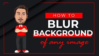 How to Blur Photo Background in Photoshop Like Very Expensive Lens Photography