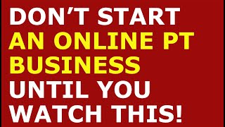 How to Start an Online PT Business | Free Online PT Business Plan Template Included