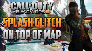 Black Ops 3: Splash Glitch On Top of Map *NEW* After Patch