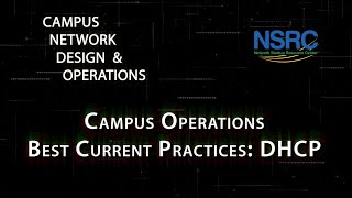 Campus Operations Best Current Practices: DHCP