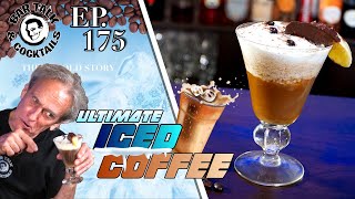 Making ULTIMATE ICED COFFEE - WITH BOOZE | BAR TALK & COCKTAILS