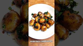 Leckere Knoblauch-Champignons #shorts #rezept #einfacherezepte