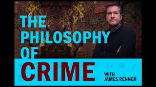 The Philosophy of Crime / 104: How Should the Media Cover Crime?