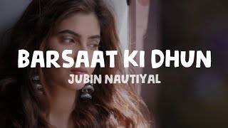 Jubin Nautiyal - Barsaat Ki Dhun (Lyrics)