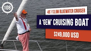 $249,000 USD - GO-ANYWHERE bluewater cruising sailboat for sale -- LIBERTY 49 EP108 #sailboattour