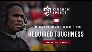 Kingdom Sports Minute #209 Required Toughness