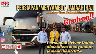 GREBEG!! GARASI DALEEL ALMAALLEM MENYAMBUT KEDATANGAN JAMAAH HAJI 2024