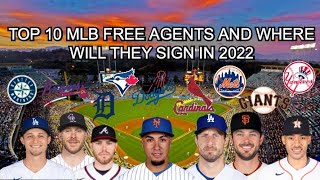 TOP 10 MLB FREE AGENTS AND WHERE WILL THEY SIGN IN 2022