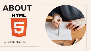 About HTML5 | by Sakshi Kumari