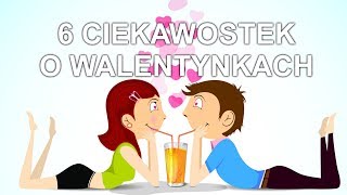 6 ciekawostek o walentynkach!