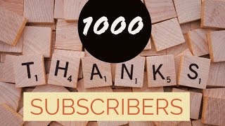 1000 Subscribers! Thankyou Very Much !!!