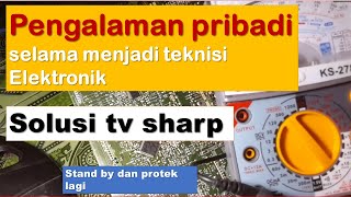 cara servis tv sharp  nyala sebentar  stand by