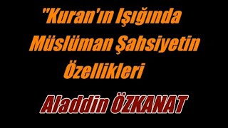 Kuranın Işığında Müslüman Şahsiyetin Özellikleri