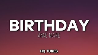 Anne-Marie - Birthday (Audio/Lyrics) 🎵 | i'ma do what i like | Tiktok Song