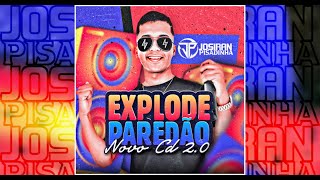 EXPLODE PAREDÃO 2.0 - JOSIRAN PISADINHA agosto 2023