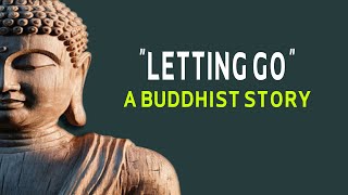 How To Let Go - a buddhist story