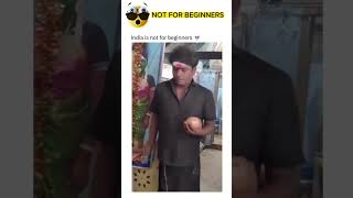 India is not for beginners 🤣😳🤯 #funny #shorts