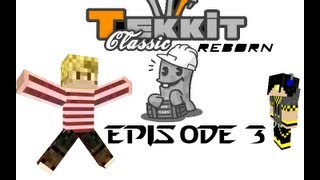 Tekkit Reborn - Episode 3