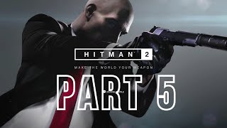 Hitman 2 Part 5