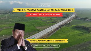 PRESIDEN PRABOWO PANEN BANYAK JALAN TOL 2025