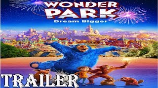 Wonder Park 2019   New Trailer