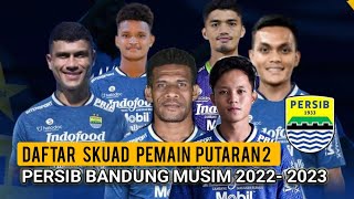 Daftar Skuad Pemain Persib 2023 Putaran kedua - BRI Liga 1 2022/2023