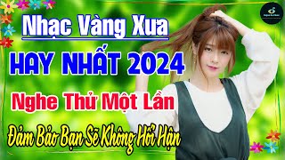 10-7 Nghe Thử Một Lần NHỚ TỚI GIÀ ➤ LK Nhạc Vàng Xưa Hay Nhất DỄ NGỦ NGỌT NGÀO SÂU LẮNG CON TIM