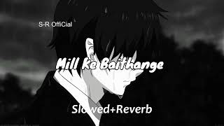 Jadd Mill Ke Baithangey - Slowed Reverb | @amrindergill Song | S-R Official